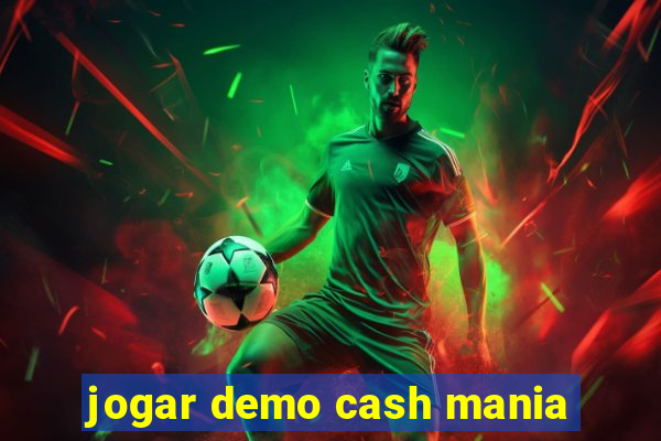 jogar demo cash mania